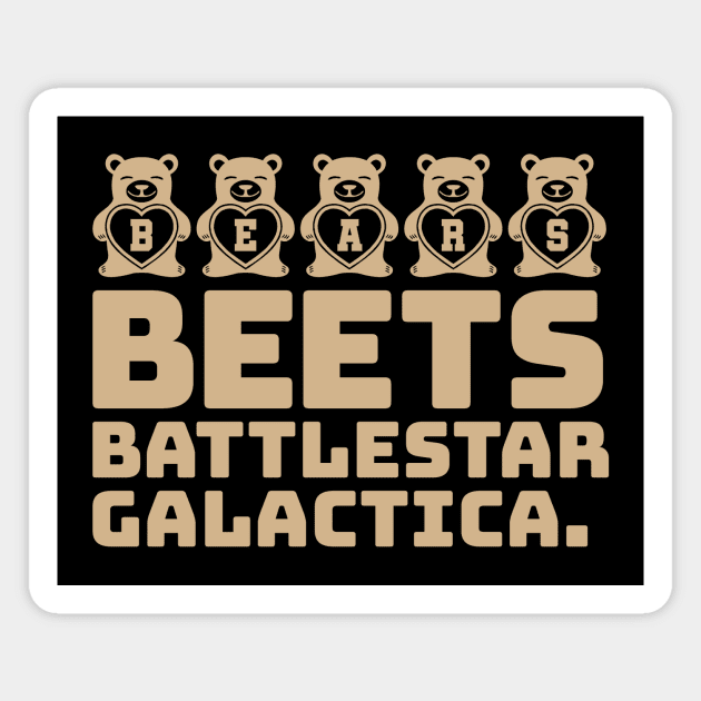 Bears Beets Battlestar Galactica Magnet by colorsplash